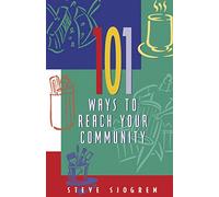 101 Ways to Reach Your Community (Designed for Influence)