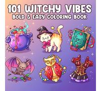 101 Witchy Vibes Coloring Book: Bold & Easy Cozy Magic Coloring Pages with Herbs, Candles, and Celestial Designs for Beginners to Unwind & Relax