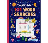 101 Word Searches For Kids Ages 8-10: Fantastic Puzzle Games With Cute Illustrations To Keep Curious Minds Busy