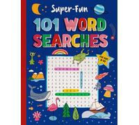 101 Word Searches For Kids Ages 8-10: Fun Puzzle Games With Cute Illustrations For Curious Young Minds