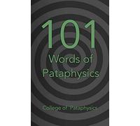 101 Words of Pataphysics