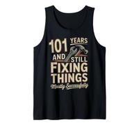 101 Years and Still Fixing Things Funny 101st Birthday Tank Top