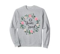 101 Years Loved Men Women Floral 101 Year Old 101th Birthday Sweatshirt