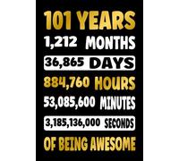 101 YEARS OF BEING AWESOME PERSONALIZED JOURNAL: Funny Birthday Gift for 101 Year Old Men and Women- Novelty Lined Notebook for 101th Birthday Present / 101 Years Appreciation Gift