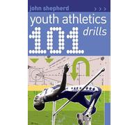 101 Youth Athletics Drills (101 Drills)
