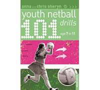 101 Youth Netball Drills Age 7-11 (101 Drills)