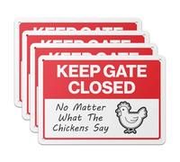 101SIGNCITY - 10 x 7 inch, 4PK, Aluminum Chicken Coup Sign - Keep Gate Closed Sign, No Matter What the Chicken Says with Protective Film for Outdoor/Indoor Use