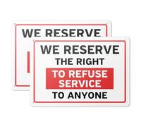 101SIGNCITY (2 Pack) 10" x 7" We Reserve the Right to Refuse Service to Anyone Sign - 40 Mil Laminated Aluminum | UV Protected, Water & Dust Resistant | Rounded Corners | Outdoor Business Sign