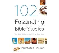 102 Fascinating Bible Studies: For Personal Or Group Use