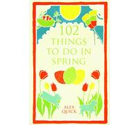 102 Things to Do in the Spring