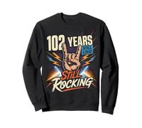 102nd Birthday 102 Years Still Loud Still Rocking It Sweatshirt