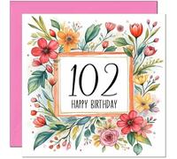 102nd Birthday Card for Women - Any Age - Floral Birthday Card for 102 Year old Woman Ladies Grandma Nan Mum Aunt Friend Sister Nanny