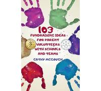 103 Fundraising Ideas For Parent Volunteers With Schools And Teams