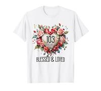 103 Years Blessed Loved Rose Flower Heart 103rd Birthday T-Shirt