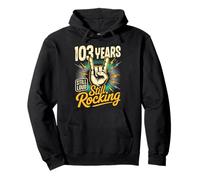 103 Years Still Loud Still Rocking It Funny 103rd Birthday Pullover Hoodie