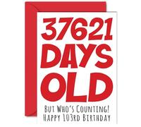 103rd Birthday Card for Men Women Him Her - 37621 Days Old - Funny Adult Happy Birthday Card for Grandma Nan Grandad Gran Mum Dad, A5 Humour Joke Greeting Cards