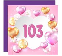 103rd Birthday Card for women Girls Pink Balloon Numbers Birthday Card for 103 Year old Woman Ladies Grandma Nan Mum Aunt Nan Friend Sister Nanny