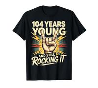 104 Years and Still Rocking It 104th Birthday Funny T-Shirt