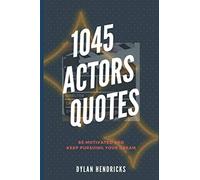 1045 ACTORS QUOTES: Be motivated and keep pursuing your dream