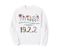 104th Birthday Making The World A Better Place Since 1922 Sweatshirt