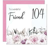 104th Friend Birthday Card Floral Elegant Best Friend Birthday Card for 104 Year old