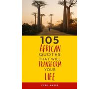 105 African Quotes That Will Transform Your Life