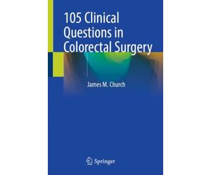 105 Clinical Questions in Colorectal Surgery