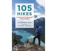 105 Hikes in and Around Southwestern British Columbia