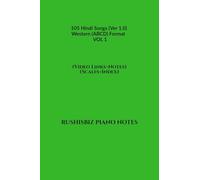 105 Hindi Songs (Ver 1.0) - Western (ABCD) Format â€“ VOL 1: RUSHISBIZ PIANO NOTES - (Video Links+Notes+Scales+Index) - MEDIUM SIZE (6X9 BOOK)