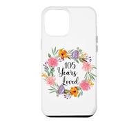 105 Years Loved 105th Birthday Floral 105 Year Old Men Women Case for iPhone 12 Pro Max