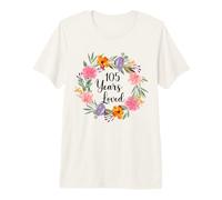 105 Years Loved 105th Birthday Floral 105 Year Old Men Women Premium T-Shirt