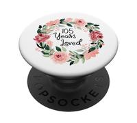 105 Years Loved Women Men 105 Years Old 105th Birthday PopSockets Adhesive PopGrip
