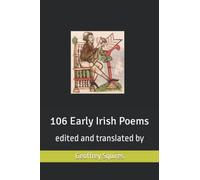 106 Early Irish Poems: edited and translated by