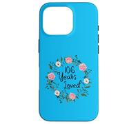 106 Years Loved Men Women Floral 106 Year Old 106th Birthday Case for iPhone 16 Pro