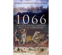 1066 : A Guide to the Battles and the Campaigns