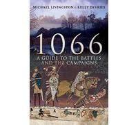 1066: A Guide to the Battles and the Campaigns