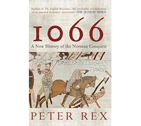 1066: A New History of the Norman Conquest