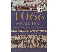 1066 and All That : A Memorable History of England