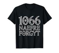 1066 Naefre Forgyt Never Forget Medieval England History T-Shirt