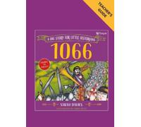 1066 Teacher's Guide : Big Stories for Little Historians