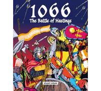 1066: The Battle of Hastings: A Graphic Novel