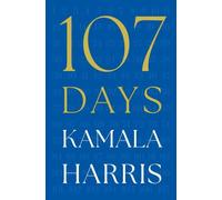 107 Days by Kamala Harris Hardback