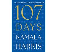 Kamala Harris – 107 Days – Hardcover (2025)