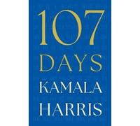 Kamala Harris – 107 Days – Hardcover (2025)