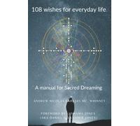 108 wishes for everyday life: A manual for Sacred Dreaming: 2 (Medicina Onírico Cognitiva)