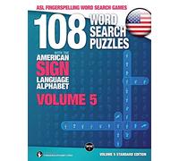 108 Word Search Puzzles with The American Sign Language Alphabet: Vol 5 Standard: Volume 5 Standard Edition: ASL Fingerspelling Word Search Games