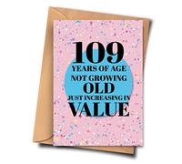 109th Birthday Card - 109 Years of Age Not Growing Old Just Increasing in Value Funny Card for Him, Grandchildren, Husband (A5-5.8x8.3inch - 14.8x21cm) With Envelope