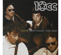 10cc - Alive - The Classic Hits Tour