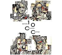 10cc - Before, During, After: The Story Of 10cc
