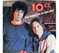 10Cc - The Things We Do For Love / Hot To Trot [7-inch Record]